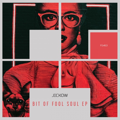 Jickow - Bit of Fool Soul EP [FG463]